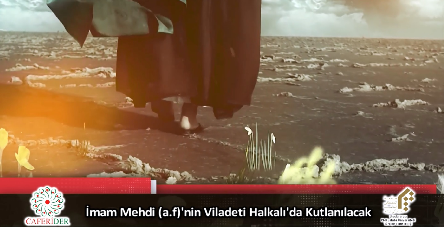 İmam Mehdi (a.f)'nin Viladeti Halkalı'da Anılacak (Video)