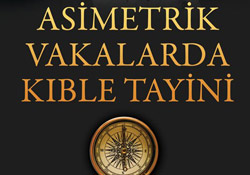 Asimetrik Vakalarda Kıble Tayini Çıktı