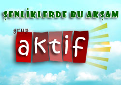 Şenliklerde Bugün: Grup Aktif Gecesi 