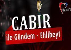 CABİR ile Gündem - Ehlibeyt