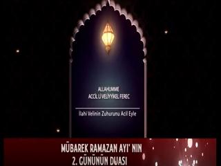 Ramazan Ayı 2.Gün Duası (Video)